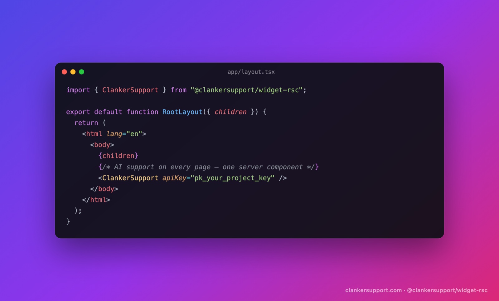 Code snippet showing the ClankerSupport server component added to a Next.js root layout